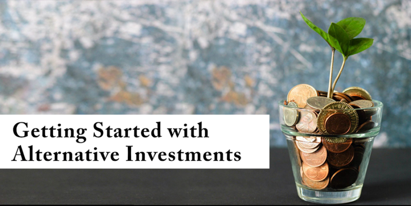 Getting Started with Alternative Investments